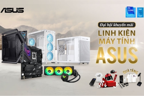 ĐẠI HỘI KHUYẾN MÃI LINH KIỆN MÁY TÍNH ASUS