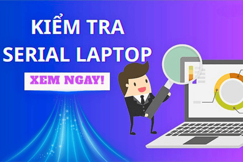 Hướng dẫn cách tìm số serial của laptop Windows