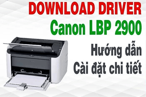 Driver Máy In Canon 2900 64bit, 32bit Cho Windows 10, Windows 7